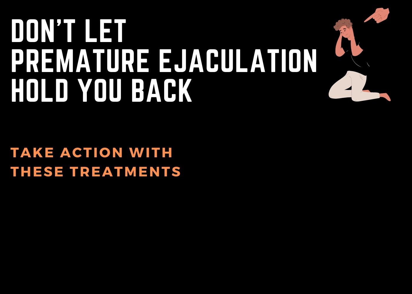 Premature Ejaculation Treatment